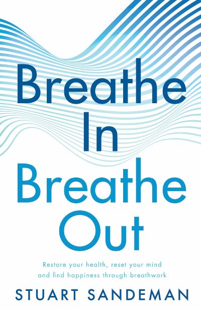 Cover for Stuart Sandeman · Breathe In, Breathe Out (Paperback Book) (2022)