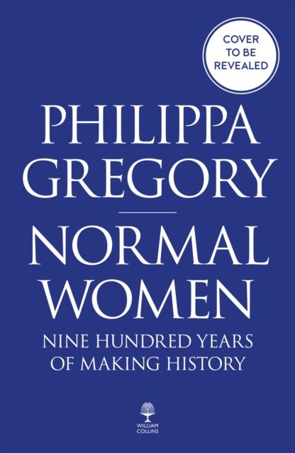 Cover for Philippa Gregory · Normal Women (Hardcover bog) (2023)