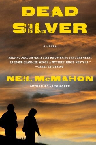 Cover for Neil Mcmahon · Dead Silver: a Novel (Paperback Book) [Reprint edition] (2009)