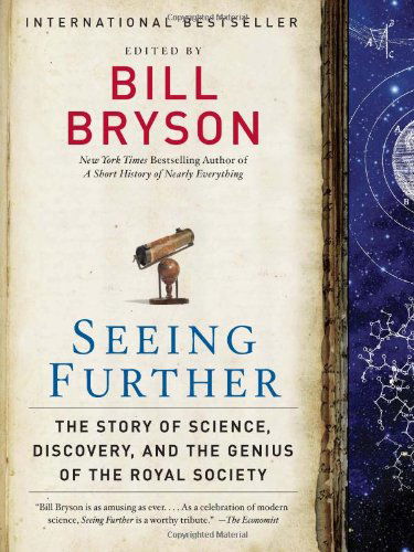 Seeing Further: The Story of Science, Discovery, and the Genius of the Royal Society - Bill Bryson - Boeken - HarperCollins - 9780061999772 - 8 november 2011