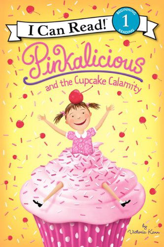 Cover for Victoria Kann · Pinkalicious and the Cupcake Calamity - I Can Read Level 1 (Hardcover Book) (2013)