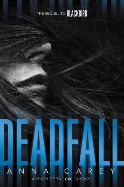 Cover for Anna Carey · Deadfall - Blackbird (Paperback Book) (2016)