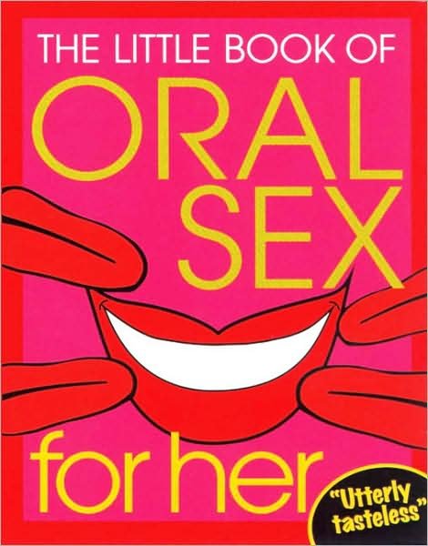 Cover for No Author · The Little Book Of Oral Sex For Her (Taschenbuch) (2002)