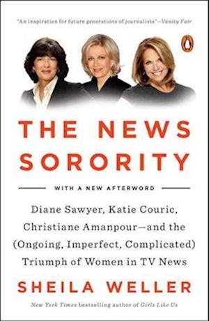 Cover for Sheila Weller · The news sorority (Book) (2015)