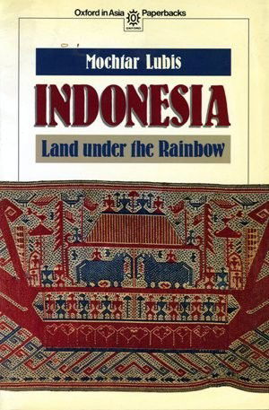 Cover for Mochtar Lubis · Indonesia, land under the rainbow (Book) (1991)