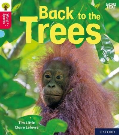 Cover for Tim Little · Oxford Reading Tree Word Sparks: Level 4: Back to the Trees - Oxford Reading Tree Word Sparks (Paperback Book) (2020)