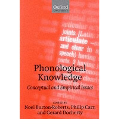 Cover for Noel Burton-roberts · Phonological Knowledge: Conceptual and Empirical Issues (Paperback Book) (2000)
