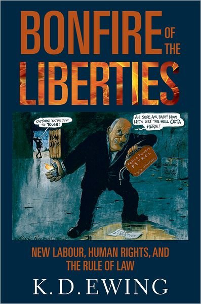 Cover for Ewing, Keith (Professor of Public Law at King's College London.) · Bonfire of the Liberties: New Labour, Human Rights, and the Rule of Law (Hardcover bog) (2010)