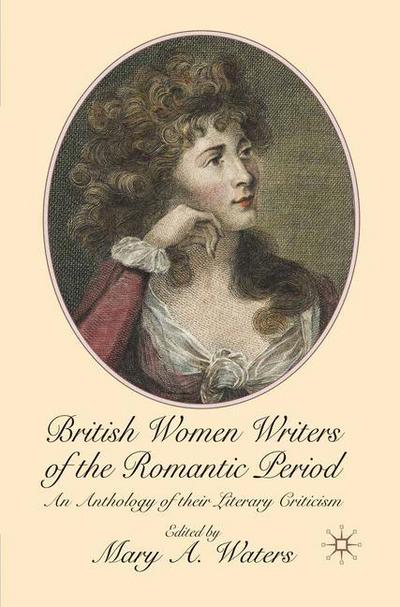 Cover for Mary Waters · British Women Writers of the Romantic Period: An Anthology of their Literary Criticism (Paperback Book) (2009)