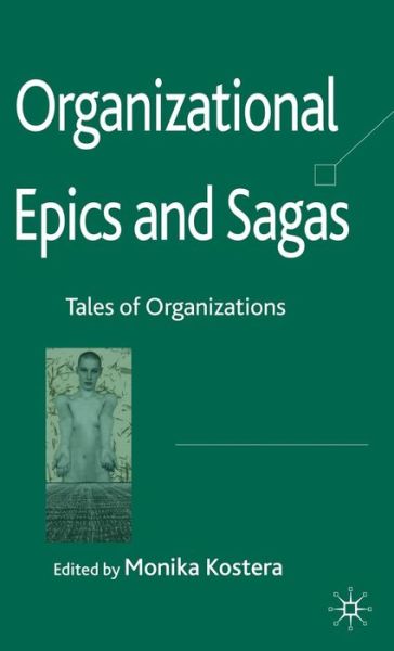 Cover for Monika Kostera · Organizational Epics and Sagas: Tales of Organizations (Gebundenes Buch) (2008)