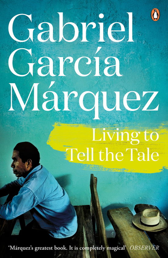 Living to Tell the Tale - Gabriel Garcia Marquez - Books - Penguin Books Ltd - 9780241968772 - March 6, 2014