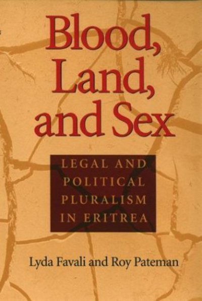 Cover for Lyda Favali · Blood, Land, and Sex: Legal and Political Pluralism in Eritrea (Taschenbuch) (2003)