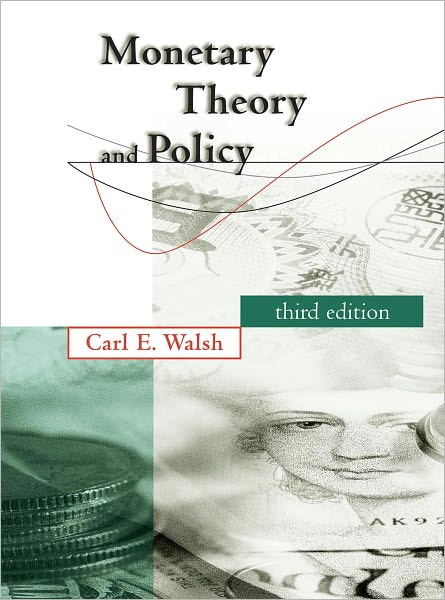 Cover for Walsh, Carl E. (University of California, Santa Cruz) · Monetary Theory and Policy - The MIT Press (Hardcover Book) [Third edition] (2010)