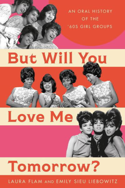 But Will You Love Me Tomorrow? - Laura Flam - Books - Hachette Books - 9780306829772 - September 5, 2023