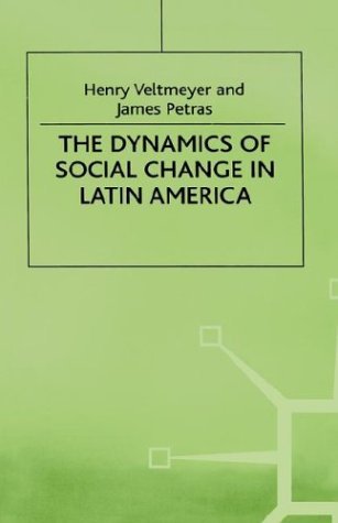 Cover for Henry Veltmeyer · The Dynamics of Social Change in Latin America - International Political Economy Series (Gebundenes Buch) [2000 edition] (2000)