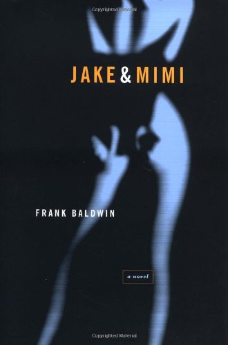Cover for Professor Frank Baldwin · Jake &amp; Mimi (Hardcover Book) [1st edition] (2002)