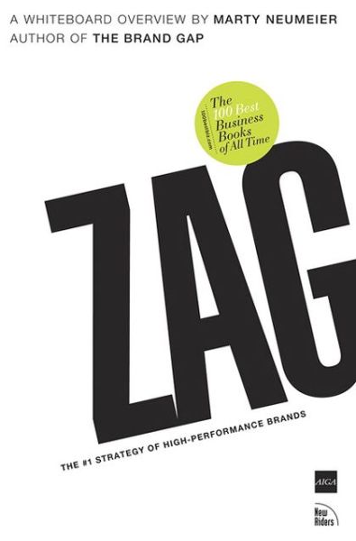 ZAG: The #1 Strategy of High-Performance Brands - Marty Neumeier - Bøker - Pearson Education (US) - 9780321426772 - 28. september 2006