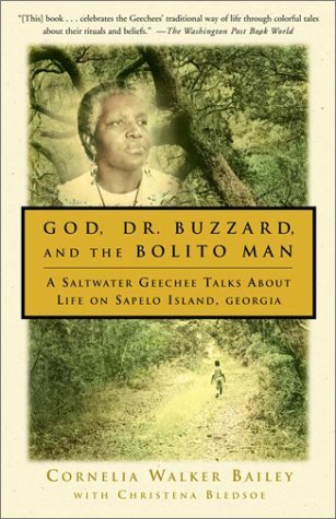 Cover for Christena Bledsoe · God, Dr. Buzzard, and the Bolito Man: a Saltwater Geechee Talks About Life on Sapelo Island, Georgia (Taschenbuch) (2001)
