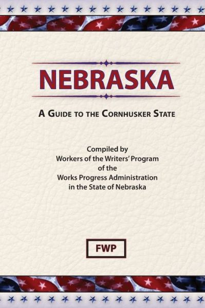 Nebraska - Federal Writers Project - Livros - Scholarly Pr - 9780403021772 - 31 de dezembro de 1939