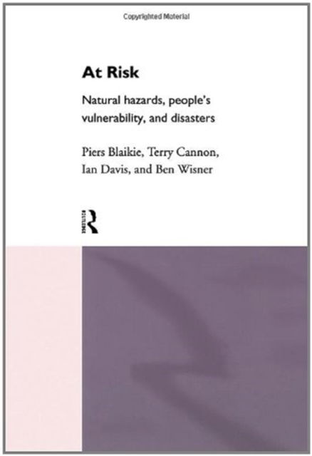 Cover for Piers Blaikie · At Risk: Natural Hazards, People's Vulnerability and Disasters (Paperback Book) (1994)