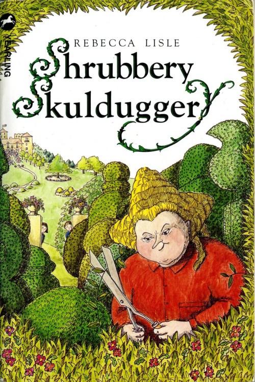 Cover for Rebecca Lisle · Shrubbery Skulduggery (Paperback Book) [New edition] (1992)