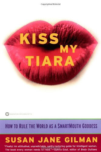Cover for Susan Jane Gilman · Kiss My Tiara (Paperback Book) [First edition] (2001)