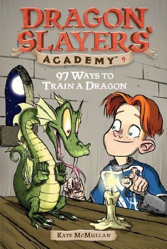 Cover for Kate McMullan · 97 Ways to Train a Dragon: Dragon Slayer's Academy 9 - Dragon Slayers' Academy (Paperback Book) (2003)