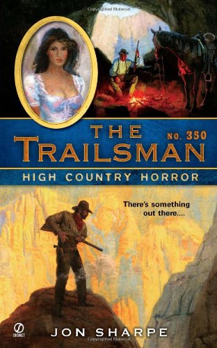 Cover for Jon Sharpe · The Trailsman #350: High Country Horror - Trailsman (Paperback Book) [Original edition] (2010)