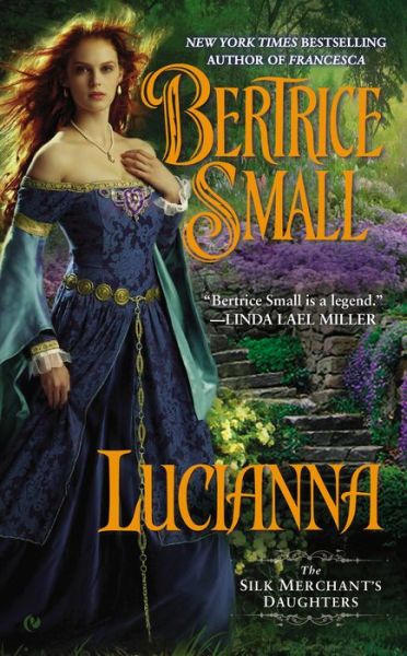 Cover for Bertrice Small · Lucianna - The Silk Merchant's Daughters (Taschenbuch) (2015)