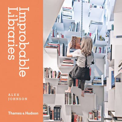 Cover for Alex Johnson · Improbable Libraries (Hardcover Book) (2015)