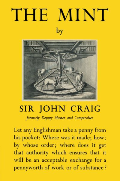 The Mint: A History of the London Mint from A.D. 287 to 1948 - John Craig - Books - Cambridge University Press - 9780521170772 - October 27, 2011