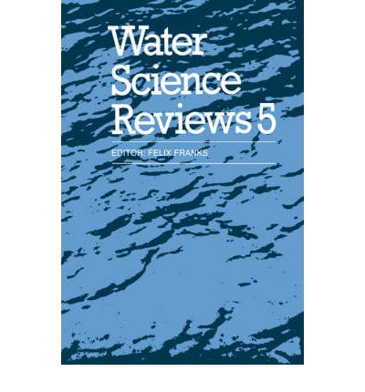 Cover for Felix Franks · Water Science Reviews 5: Volume 5: The Molecules of Life - Water Science Review (Hardcover Book) (1990)