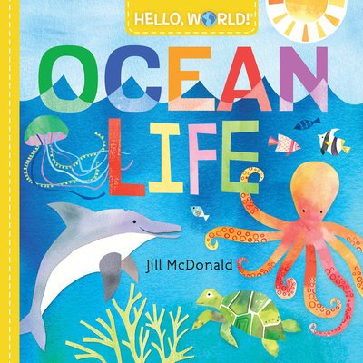 Cover for Jill Mcdonald · Hello, World! Ocean Life (Board book) (2019)