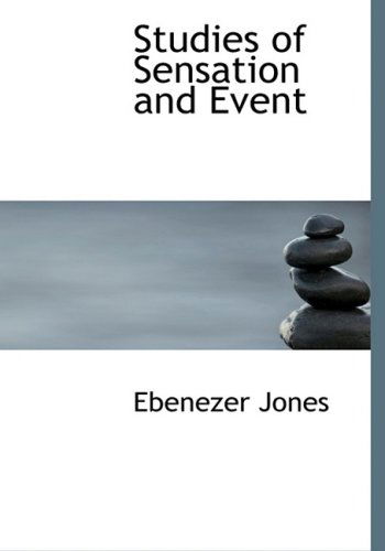 Cover for Ebenezer Jones · Studies of Sensation and Event (Paperback Book) [Large Print, Lrg edition] (2008)