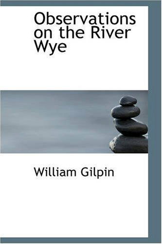 Cover for William Gilpin · Observations on the River Wye (Paperback Book) (2008)