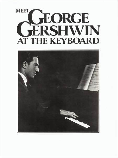 Cover for Meet George Gershwin At The Keyboard (Sheet music) (2006)