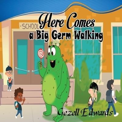 Cover for Gezell Edwards · Here comes a big germ walking (Paperback Book) (2021)