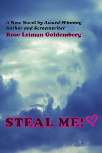 Steal Me! - Rose Leiman Goldemberg - Libros - iUniverse, Inc. - 9780595344772 - 10 de junio de 2005