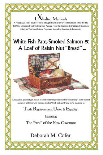 Cover for Deborah Cofer · White Fish Pate, Smoked Salmon &amp; a Loaf of Raisin Nut &quot;Bread&quot; ... (Paperback Book) (2007)
