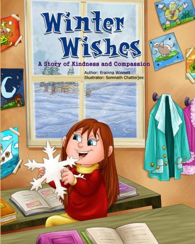 Winter Wishes: a Story of Kindness and Compassion - Erainna Winnett - Książki - Counseling with HEART - 9780615907772 - 8 stycznia 2014