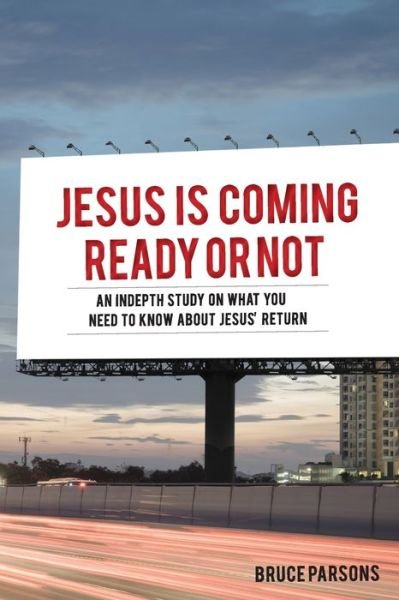 Cover for Bruce Parsons · Jesus Is Coming Ready Or Not (Taschenbuch) (2019)