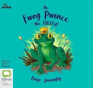 Cover for Kaye Umansky · The Fwog Pwince - The Twuth! (Audiobook (CD)) [Unabridged edition] (2019)