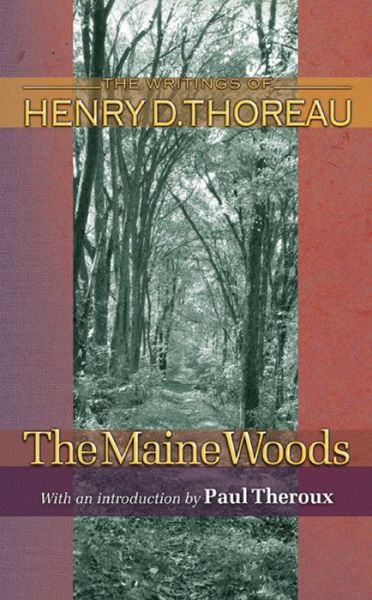 Cover for Henry David Thoreau · The Maine Woods - Writings of Henry D. Thoreau (Paperback Book) [Revised edition] (2004)