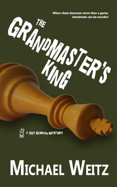 Cover for Michael Weitz · The Grandmaster's King (Paperback Book) (2015)