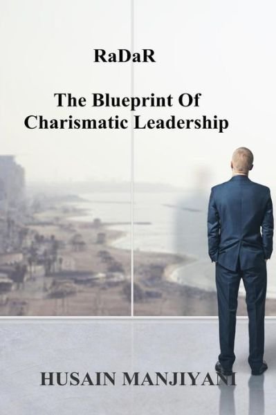 Cover for Husain Manjiyani · Radar: the Blueprint of Charismatic Leadership (Pocketbok) (2015)