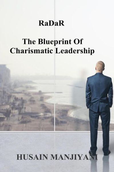 Cover for Husain Manjiyani · Radar: the Blueprint of Charismatic Leadership (Paperback Book) (2015)