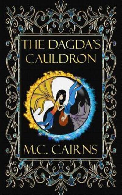 Cover for M C Cairns · The Dagda's Cauldron - Faeling Sisters (Paperback Book) (2017)