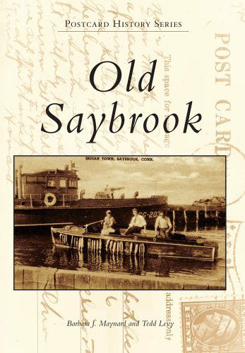 Cover for Tedd Levy · Old Saybrook (Postcard History) (Paperback Book) (2010)