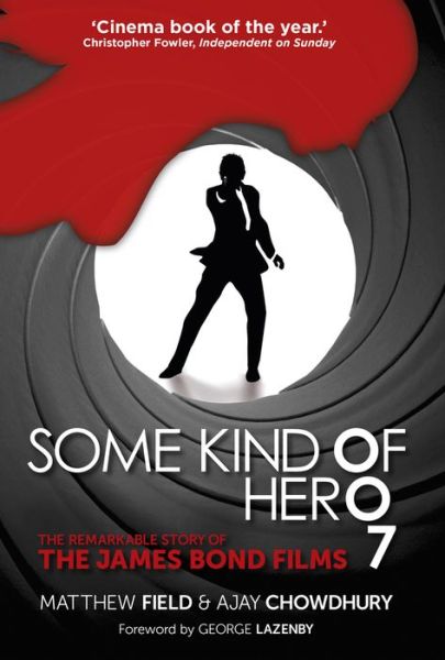 Cover for Matthew Field · Some Kind of Hero: The Remarkable Story of the James Bond Films (Paperback Book) [New edition] (2018)