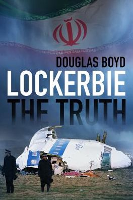 Cover for Douglas Boyd · Lockerbie: The Truth (Paperback Book) (2018)